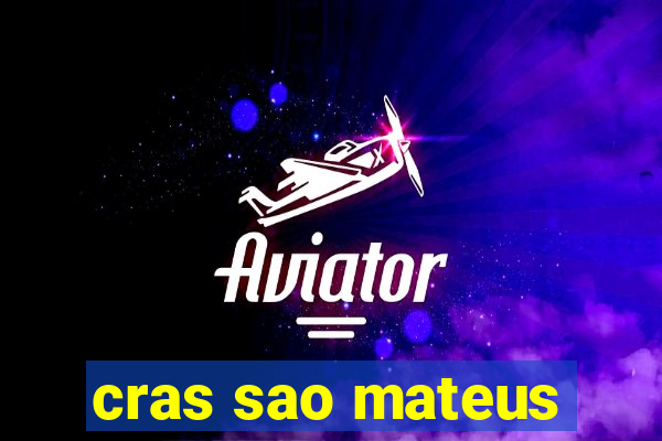 cras sao mateus