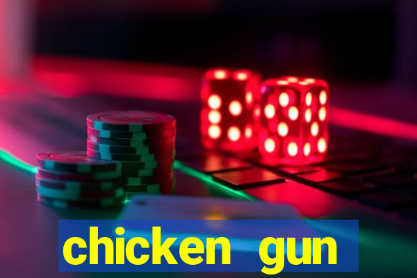 chicken gun dinheiro infinito