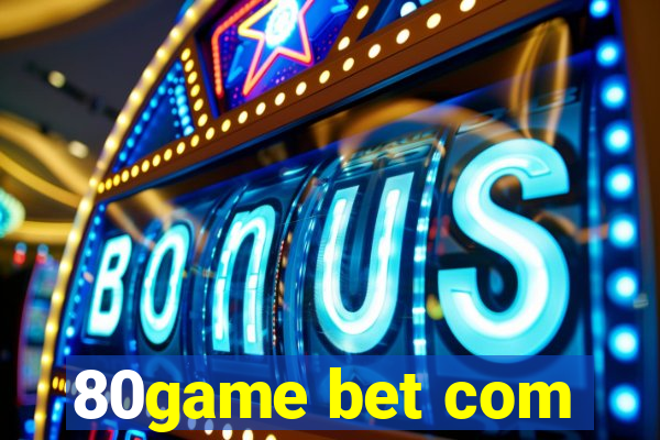 80game bet com