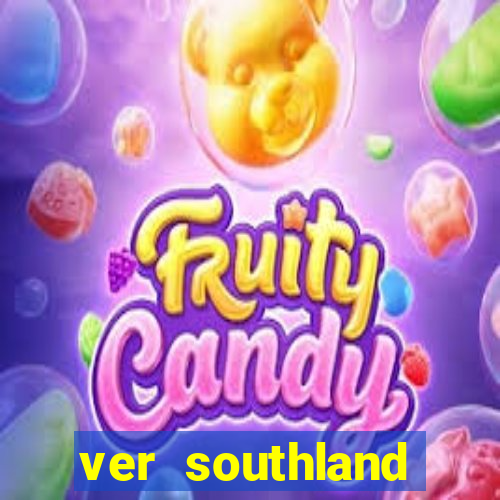 ver southland online gratis