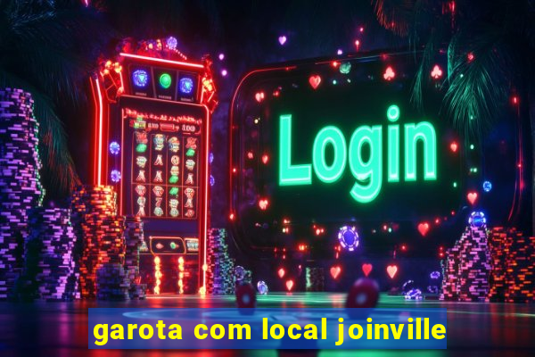 garota com local joinville