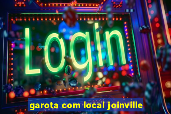 garota com local joinville