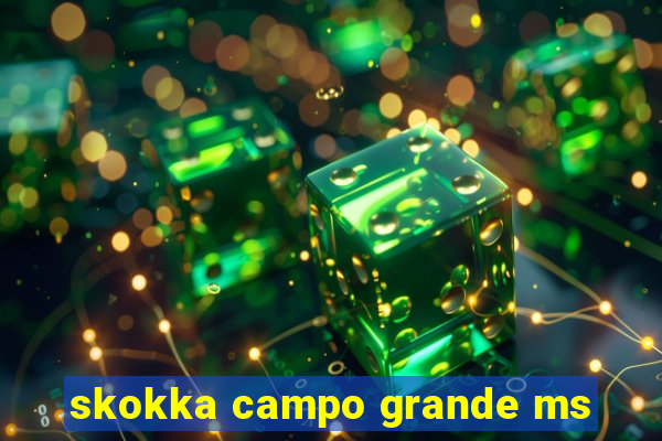 skokka campo grande ms