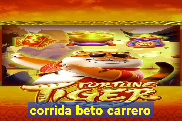 corrida beto carrero