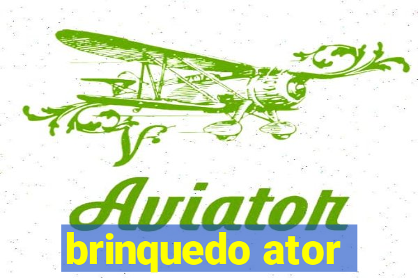 brinquedo ator