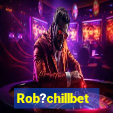 Rob?chillbet