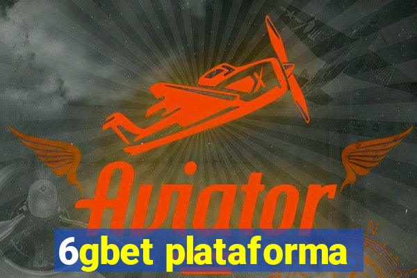 6gbet plataforma