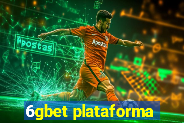 6gbet plataforma