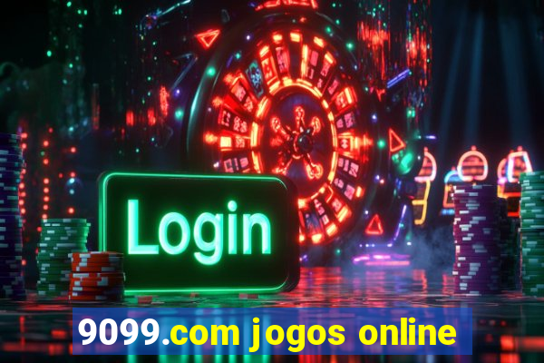 9099.com jogos online