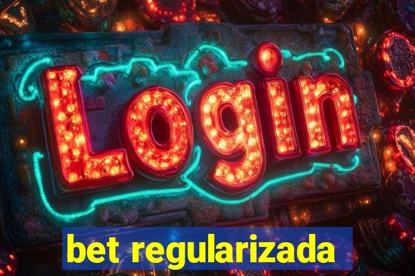 bet regularizada