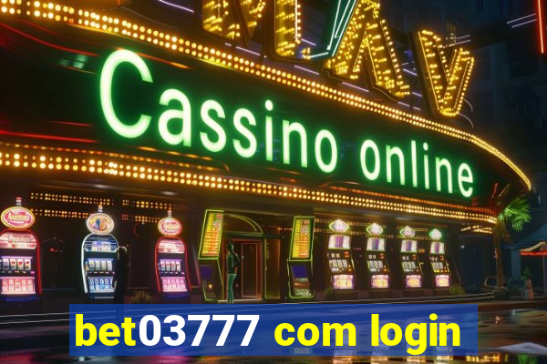 bet03777 com login