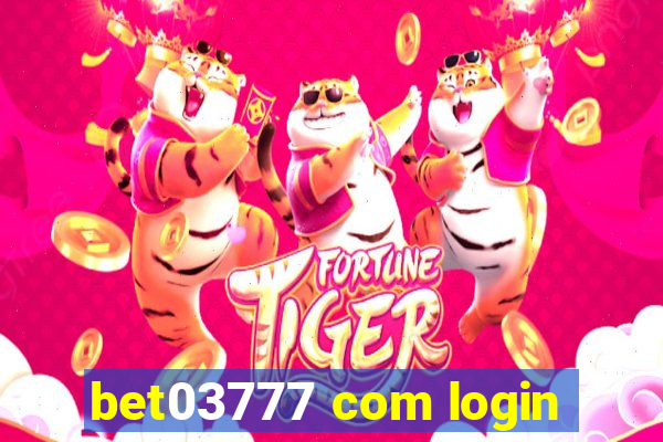 bet03777 com login