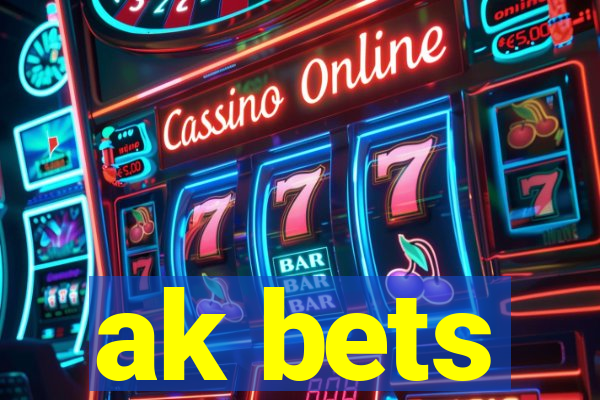 ak bets