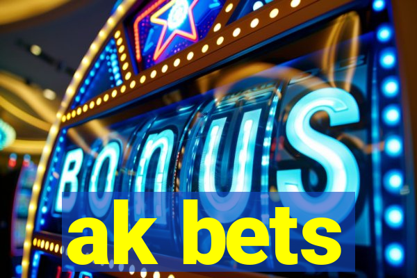 ak bets