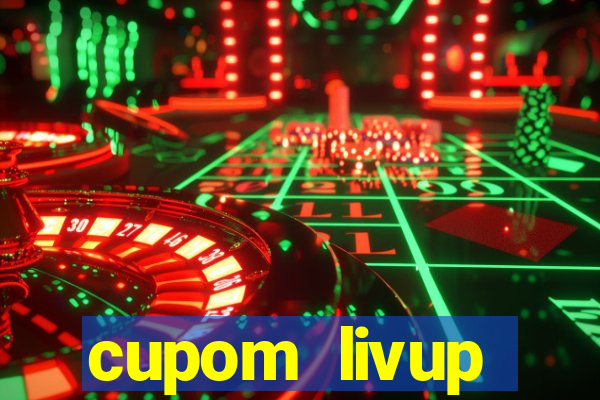 cupom livup primeira compra