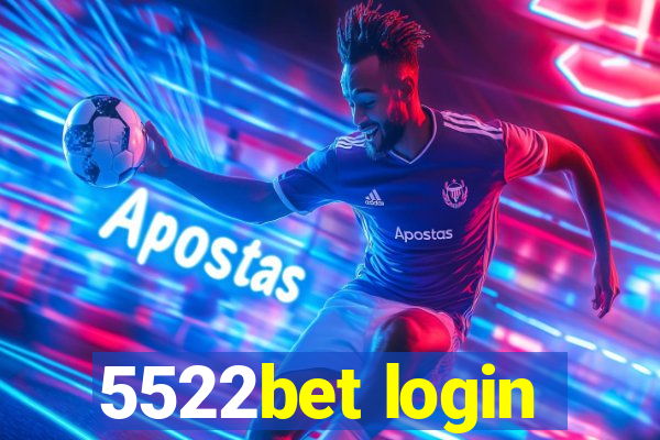 5522bet login