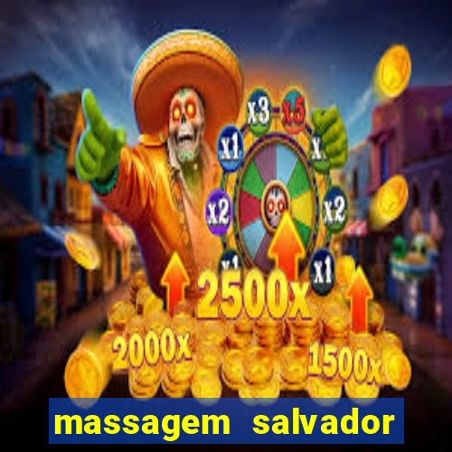 massagem salvador de bahia