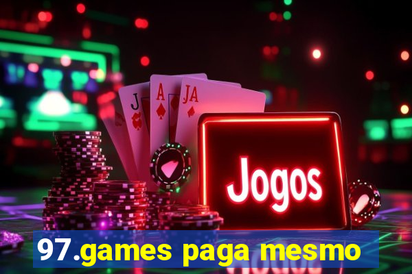 97.games paga mesmo