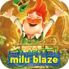 milu blaze