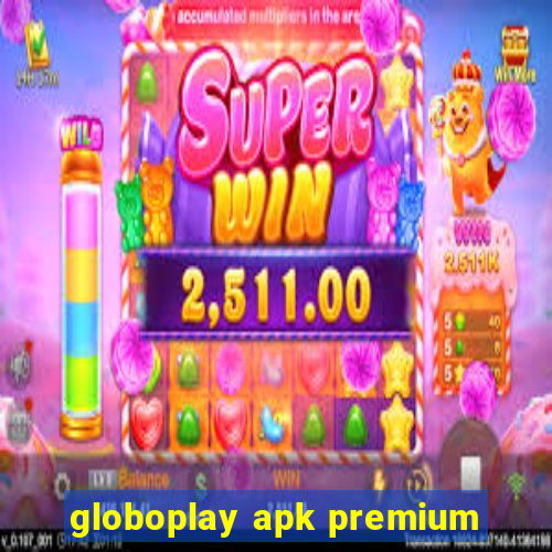 globoplay apk premium