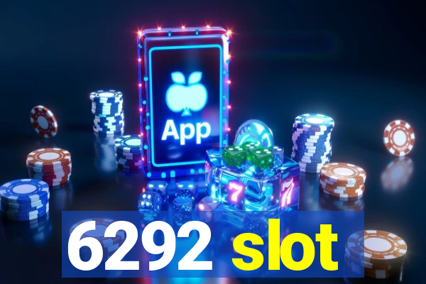 6292 slot