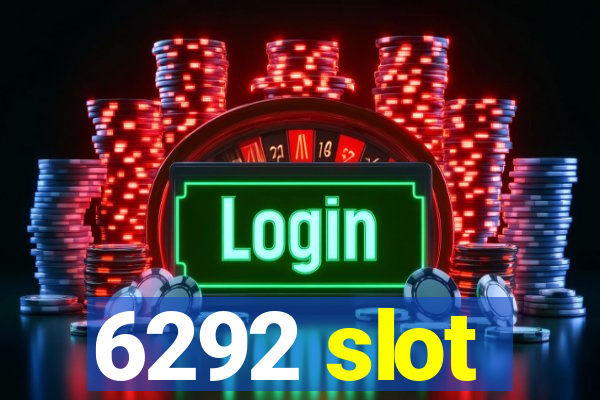 6292 slot