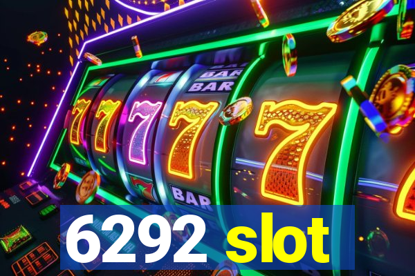 6292 slot