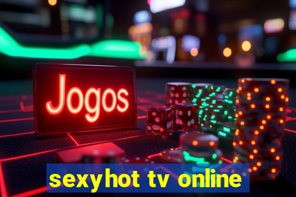 sexyhot tv online