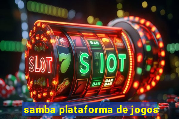 samba plataforma de jogos