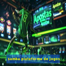 samba plataforma de jogos