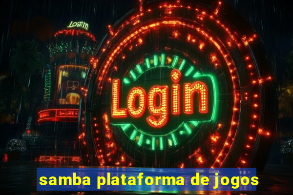 samba plataforma de jogos