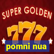 pomni nua