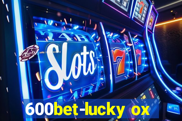 600bet-lucky ox