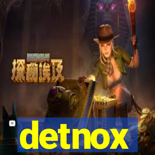 detnox