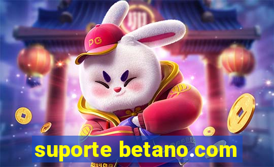 suporte betano.com