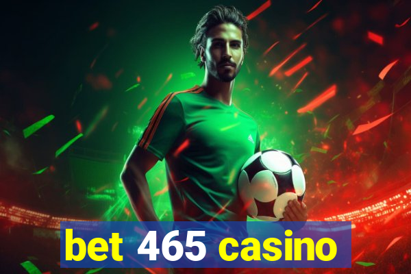 bet 465 casino