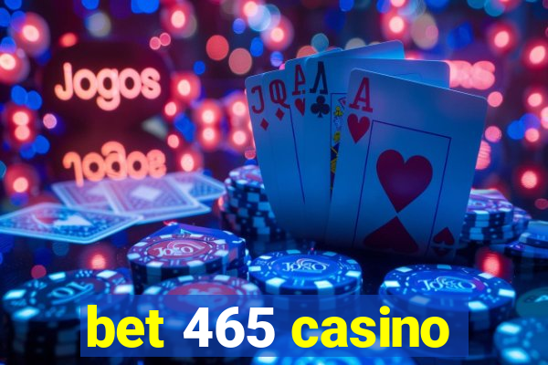 bet 465 casino