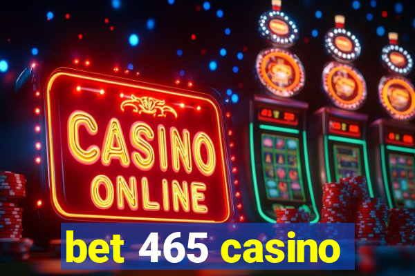 bet 465 casino