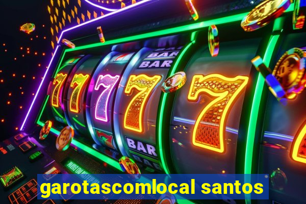 garotascomlocal santos