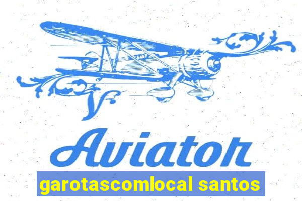 garotascomlocal santos