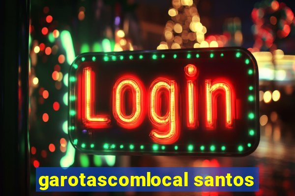 garotascomlocal santos