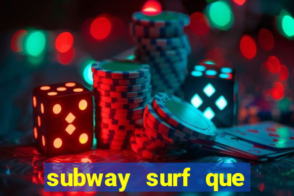 subway surf que ganha dinheiro link