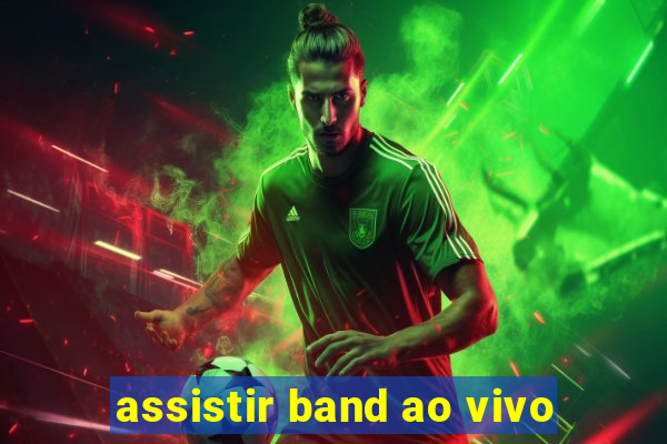 assistir band ao vivo