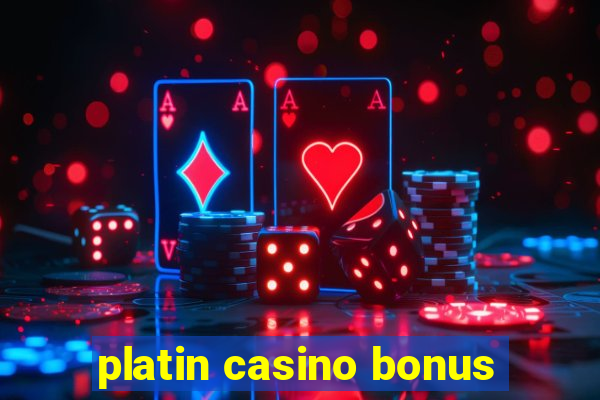 platin casino bonus