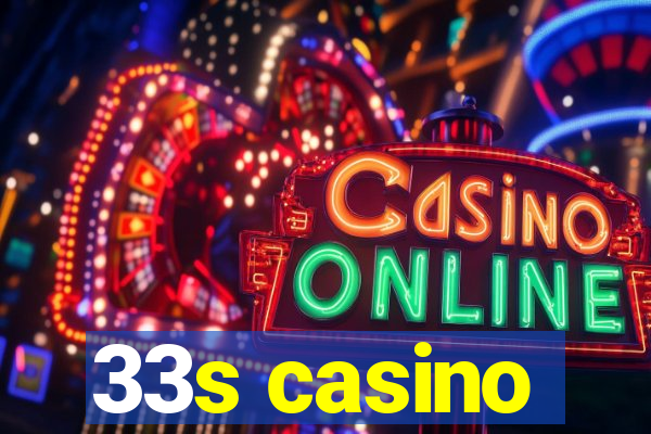 33s casino