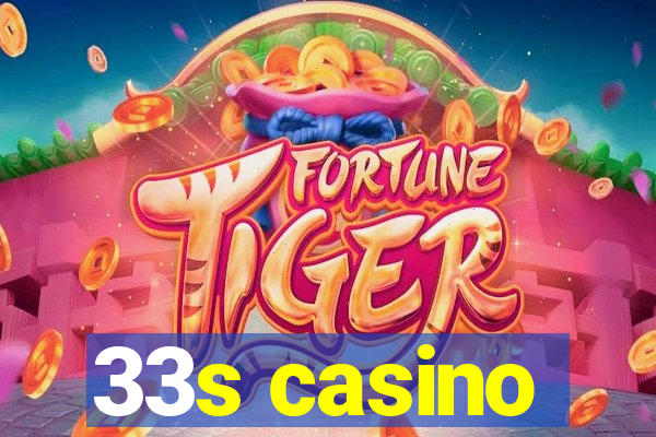 33s casino