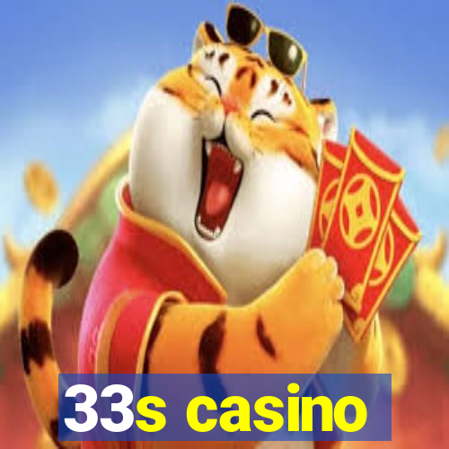 33s casino