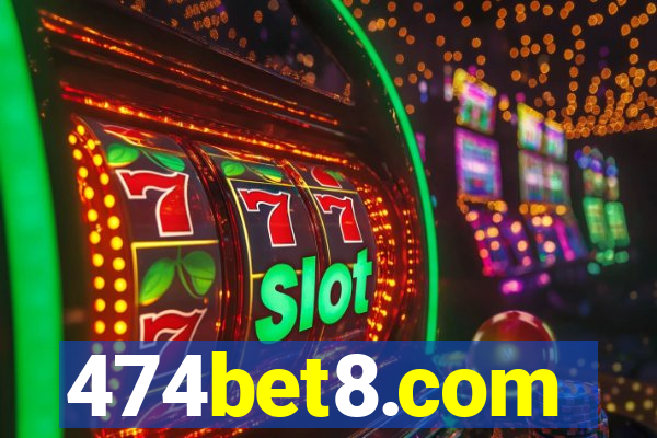 474bet8.com