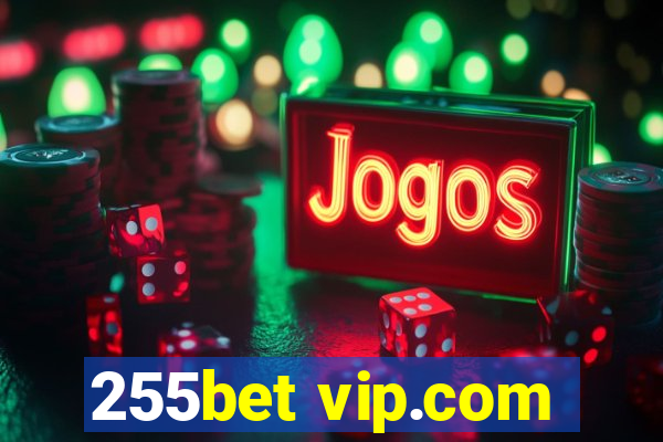 255bet vip.com