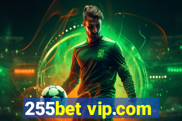 255bet vip.com